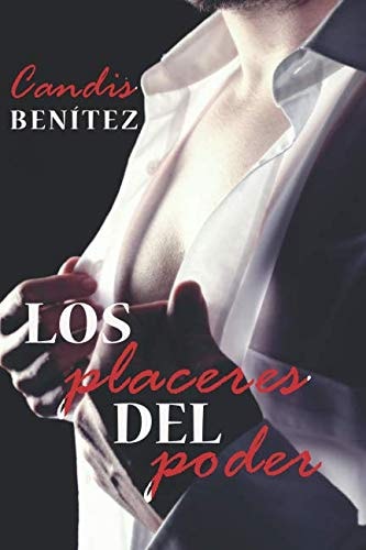 Los Placeres Del Poder