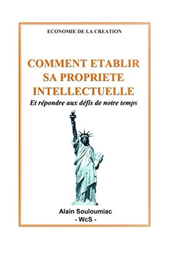 Comment Etablir Sa Propriete Intellectuelle Et Répondre Aux défis de Notre Temps