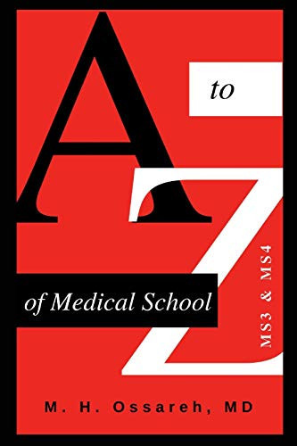 A to Z of Medical School Ms3 and Ms4