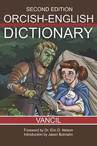 Orcish-English Dictionary A Quick and Useful Reference for Students, Travelers, Bards, and Merchants