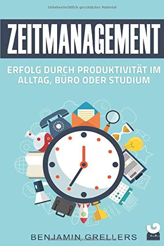 Zeitmanagement Erfolg Durch Produktivität Im Alltag, Büro Oder Studium