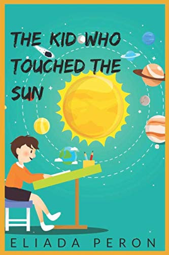 The Kid Who Touched the Sun