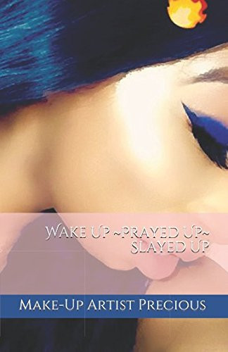 Wake Up ~Prayed Up~ Slayed Up