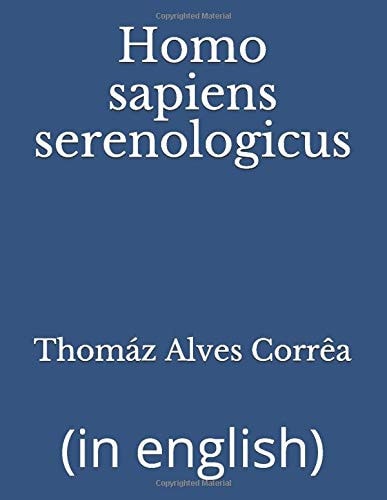Homo Sapiens Serenologicus (in English)