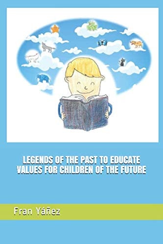Legends of the Past to Educate Values for Children of the Future