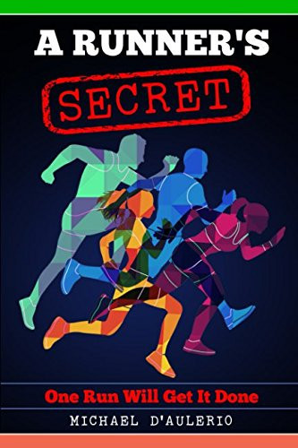 A Runner's Secret: One Run Will Get It Done