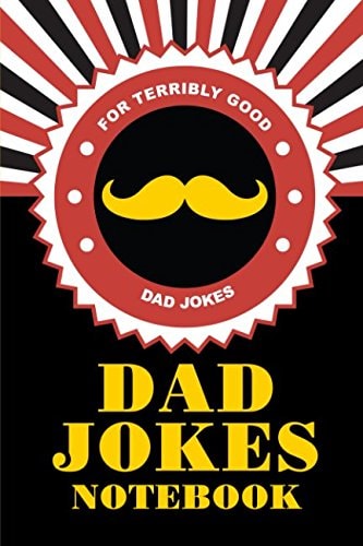 Dad Jokes Notebook For Terribly Good Dad Jokes
