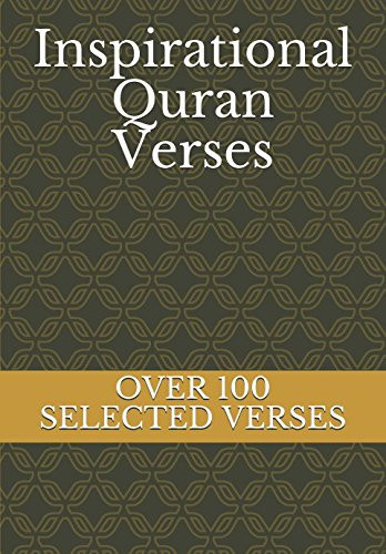 Inspirational Quran Verses Over 100 Selected Verses