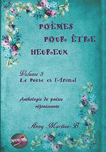 Le Poète et l'Animal Anthologie de poésie réjouissante