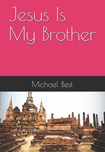Jesus Is My Brother