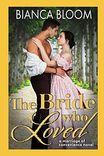 The Bride Who Loved A Marriage of Convenience Regency Romance
