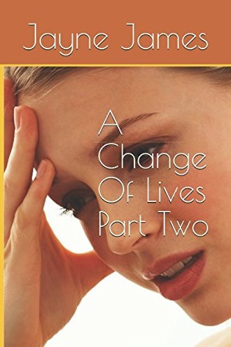 A Change of Lives Part Two