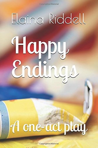 Happy Endings A One-Act Play