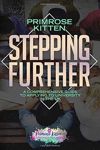 Stepping Further A Comprehensive Guide to Applying to University in the UK