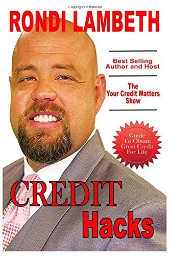 Credit Hacks Guide to Obtain Great Credit for Life