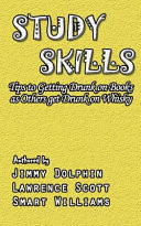 Study Skills Tips to Getting Drunk on Books As Others Get Drunk on Whisky