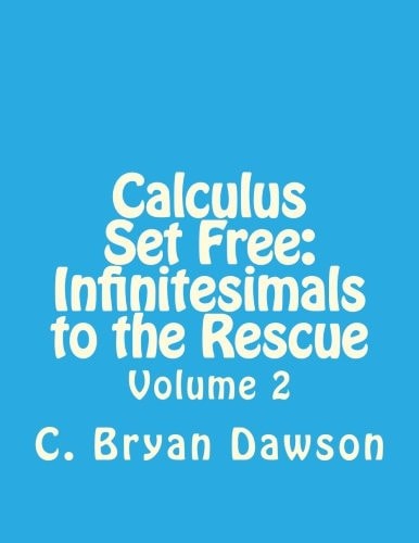 Calculus Set Free V2 Spring 2018 Preliminary Edition Infinitesimals to the Rescue