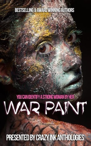 War Paint A Crazy Ink Anthology