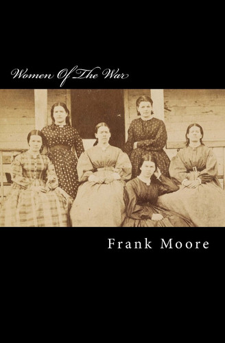 Women of the War Their Heroism and Self-Sacrifice