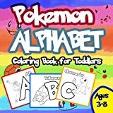 Pokemon Alphabet Coloring Book Coloring Book for Toddlers: Aged 3-8