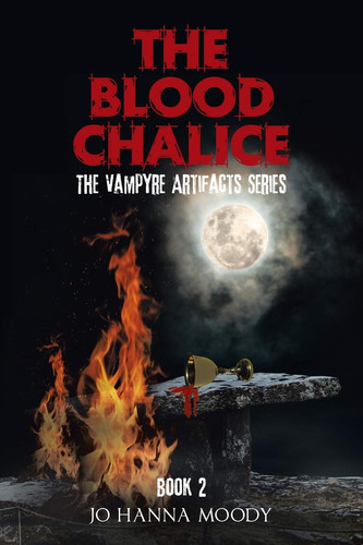The Blood Chalice The Vampyre Artifacts Series