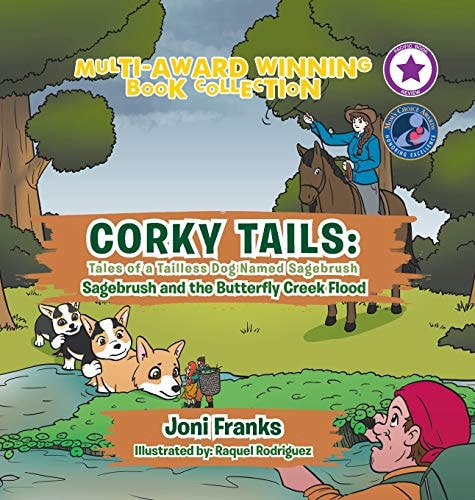 Corky Tails Tales of a Tailless Dog Named Sagebrush: Sagebrush and the Butterfly Creek Flood