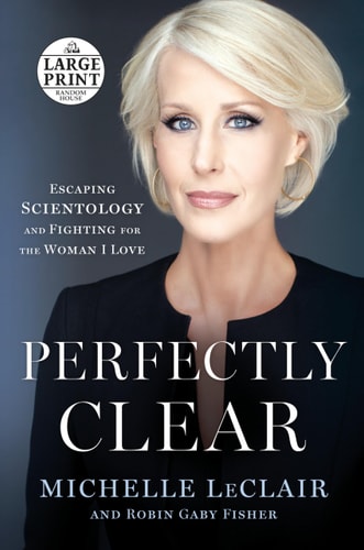 Perfectly Clear Escaping Scientology and Fighting for the Woman I Love