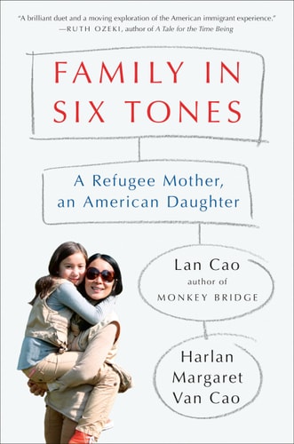 Family in Six Tones A Refugee Mother, an American Daughter