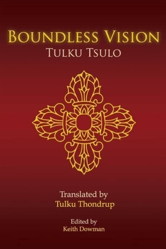 Boundless Vision A Manual of Dzogchen Changter Yoga