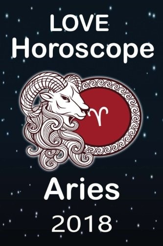 Aries Love Astrology 2018: Love Horoscope 2018 and Love and Relationship