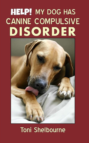 HELP! My Dog Has a Canine Compulsive Disorder