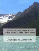 Lyrical Ballads, with a Few Other Poems (1798) Large Print