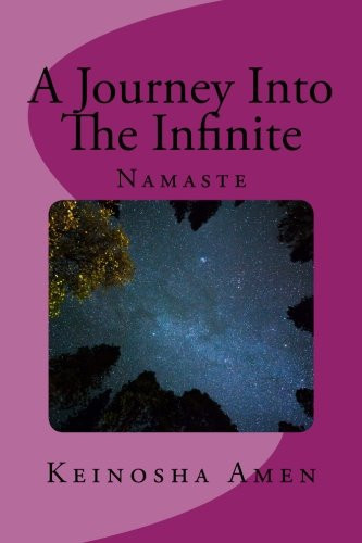 A Journey Into The Infinite Namaste