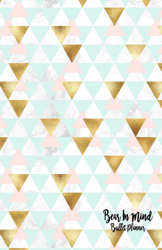 Bear in Mind Bullet Planner Geometric Gold Triangles Dot Grid Bullet Journal, A5 (5. 5x8. 5in)