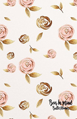Bear in Mind Bullet Planner Gold and Pink Roses