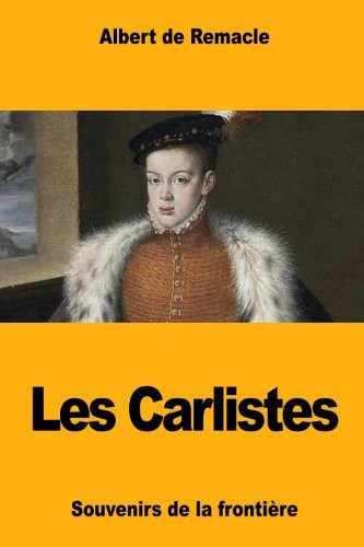 Les Carlistes Souvenirs de la Frontière