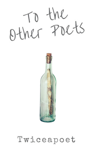 To the Other Poets