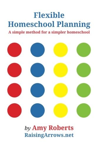 Flexible Homeschool Planning A Simple Method for a Simpler Homeschool