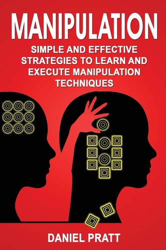 Manipulation Simple and Effective Strategies to Learn and Execute Manipulation Techniques