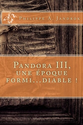 Pandora III, une Epoque Formidable