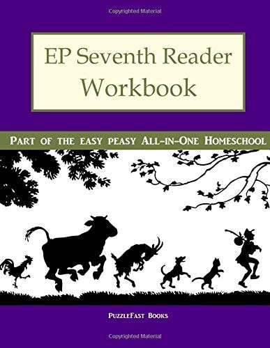 EP Seventh Reader Workbook Part of the Easy Peasy All-In-One Homeschool