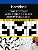 Homeland Trivia Crossword Word Search and Sudoku Activity Puzzle Book TV Series Cast and Characters Edition