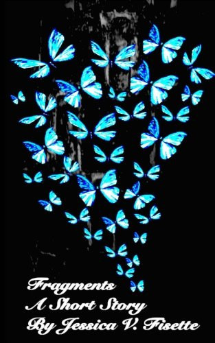 Fragments: a Short Story