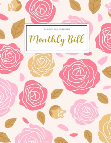 Monthly Bill Planner and Organizer: Finance Monthly and Weekly Budget Planner, Expense Tracker, Bill Organizer Journal Notebook, Budget Planning, Budget Worksheets, Personal Business Money Workbook