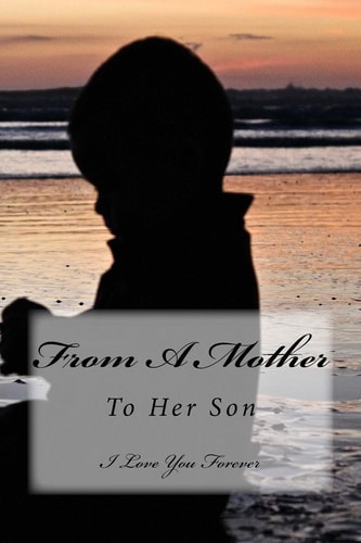 Journal: from a Mother to Her Son - I Love You Forever Lined Journal to Write In, 125 Pages, 6 X 9, Family Memory Book, Glossy Cover, Blank Journal
