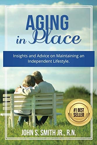 Aging in Place Insights and Advice on Maintaining an Independent Lifestyle