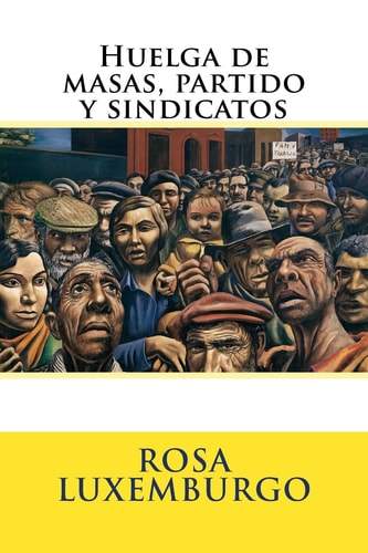 Huelga de Masas, Partido y Sindicatos
