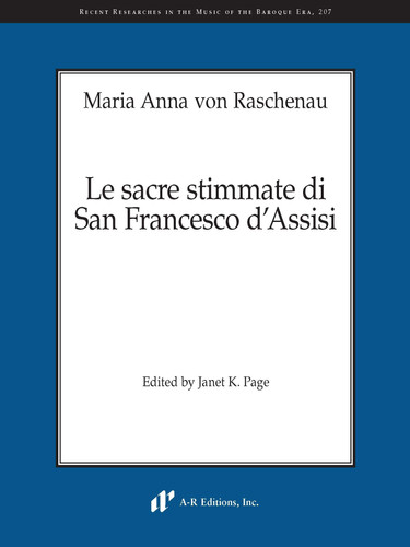 Maria Anna Von Raschenau - Le Sacre Stimmate Di San Francesco D'assisi (Recent Researches in the Music of the Baroque Era) (Italian Edition)