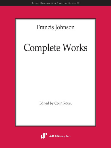 Francis Johnson - Complete Works (Recent Researches in American Music)