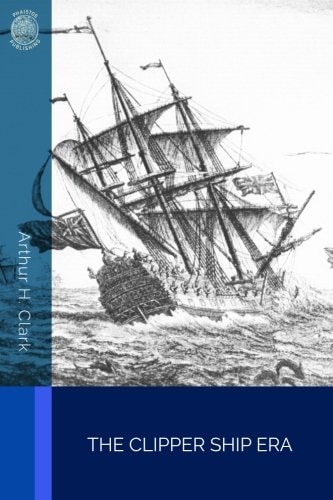 The Clipper Ship Era